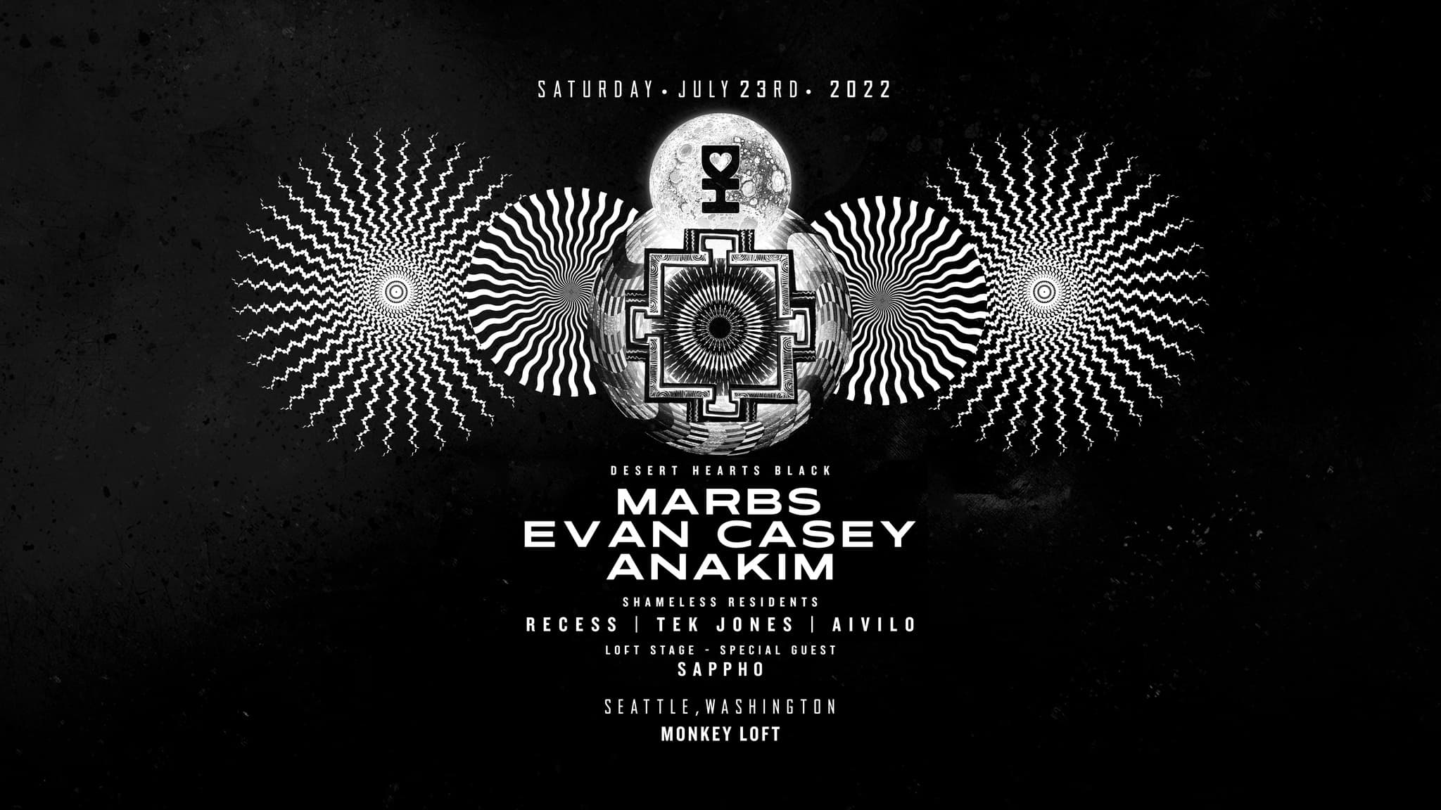 Desert Hearts Black 12 Hour Party w/ Marbs Evan Casey & Anakim at Monkey Loft, Seattle WA