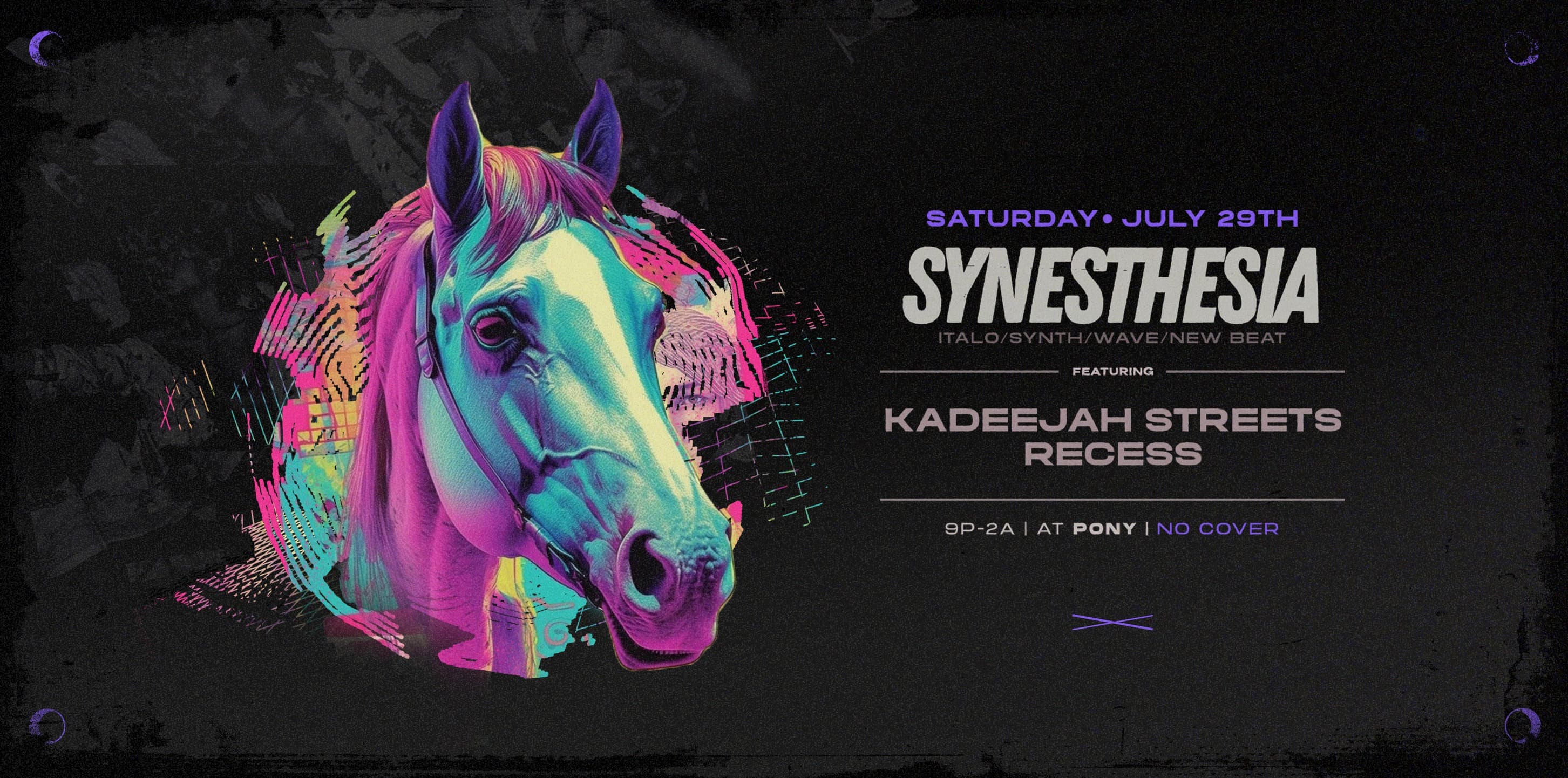 Synesthesia w/ Kadeejah Streets & Recess at Pony, Seattle WA