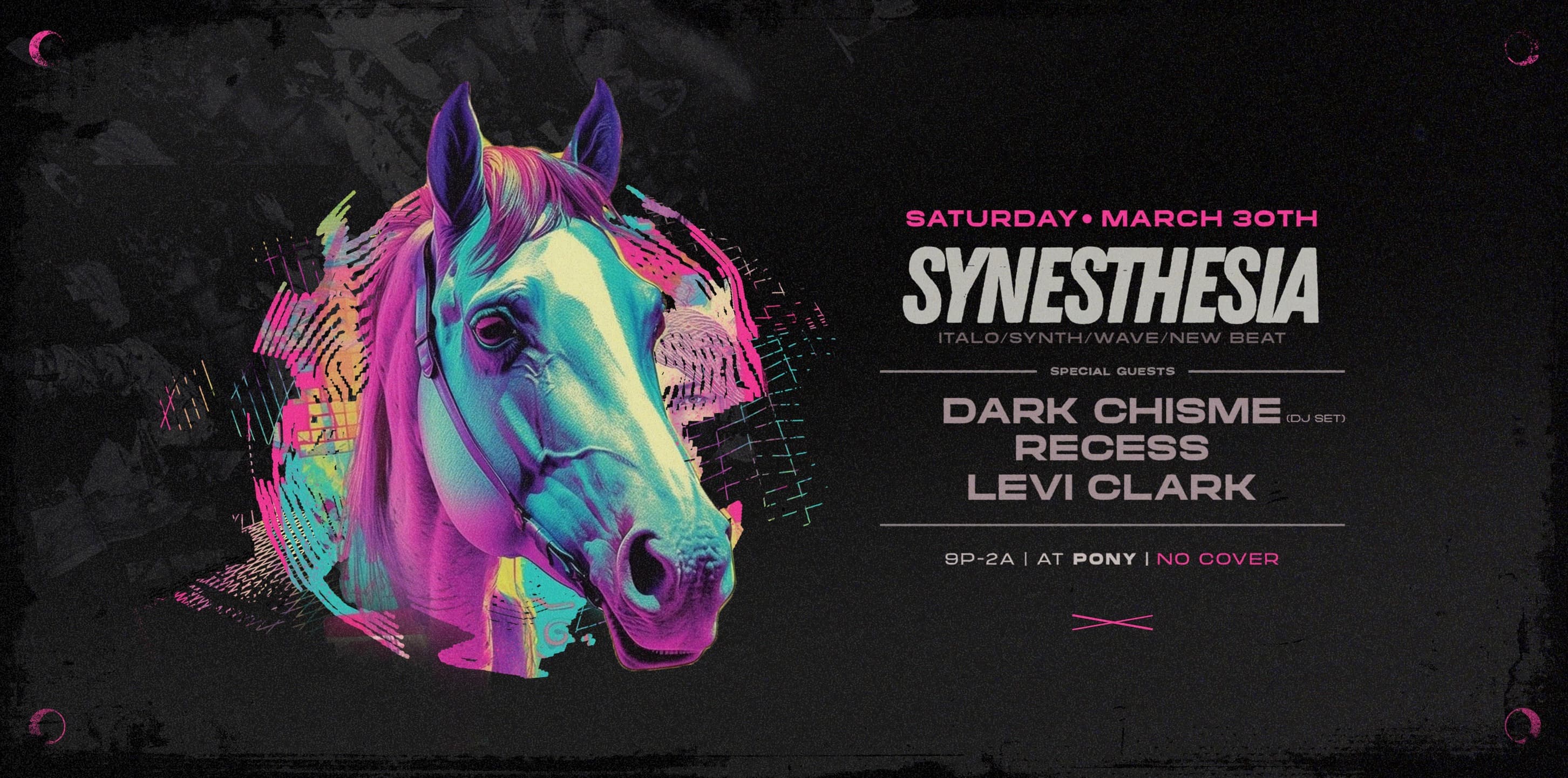 Synesthesia w/ Dark Chisme, Recess & Levi Clark at Pony, Seattle WA